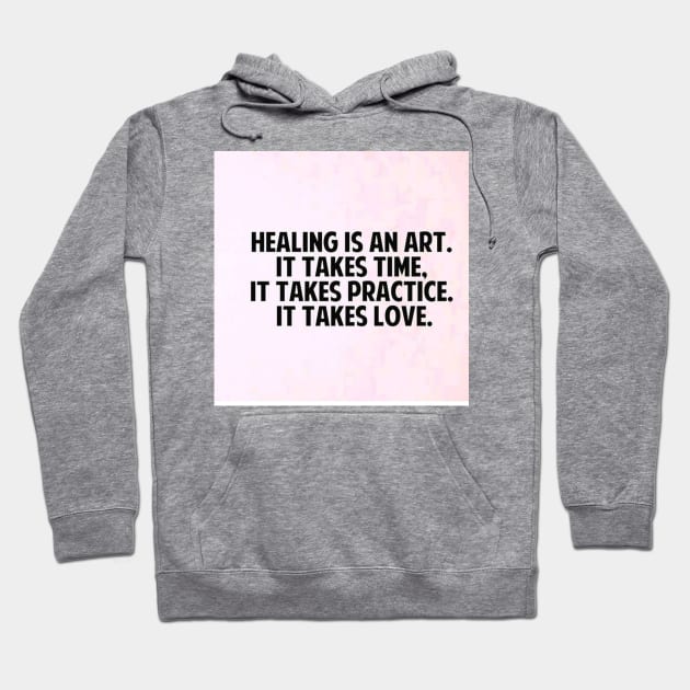 Healing is an art Hoodie by PREMIUMSHOP